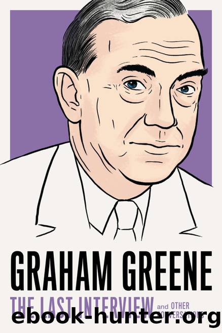 Graham Greene: and Other Conversations by Graham Greene