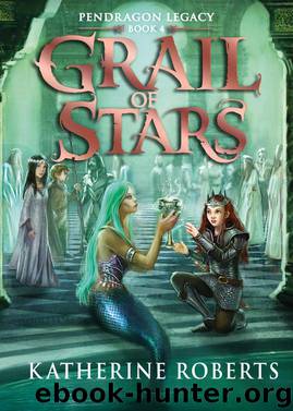 Grail of Stars by Katherine Roberts