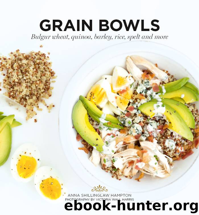 Grain Bowls by Anna Shillinglaw Hampton