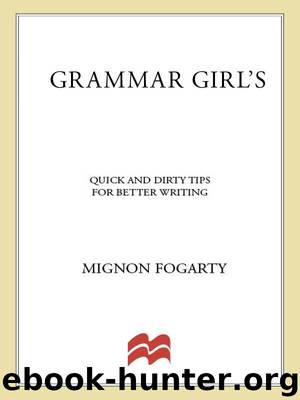 Grammar Girl's Quick and Dirty Tips for Better Writing (Quick & Dirty Tips) by Fogarty Mignon