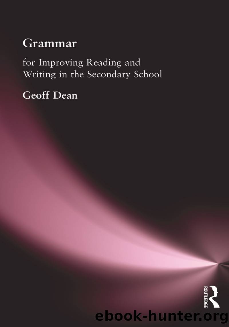 Grammar for Improving Writing and Reading in Secondary School by Dean Geoff;