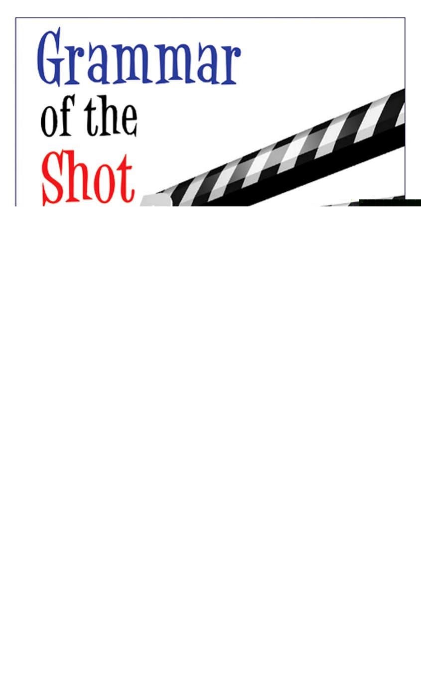 Grammar of the Shot, Second Edition by Roy Thompson & Christopher J. Bowen