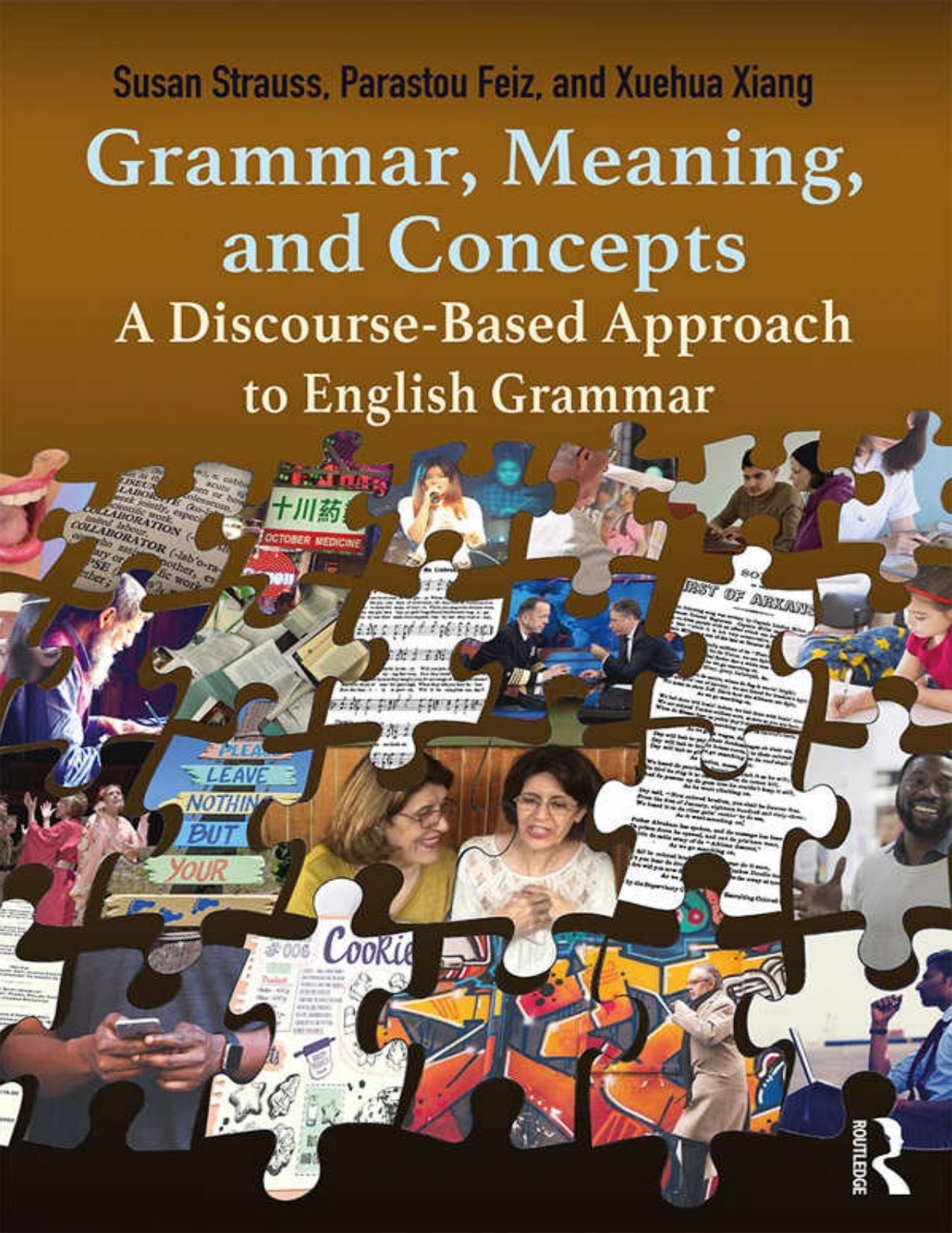 Grammar, Meaning, and Concepts_ A Discourse-Based Approachish Grammar - Susan Strauss by Parastou Feiz _ Xuehua Xiang.pdf