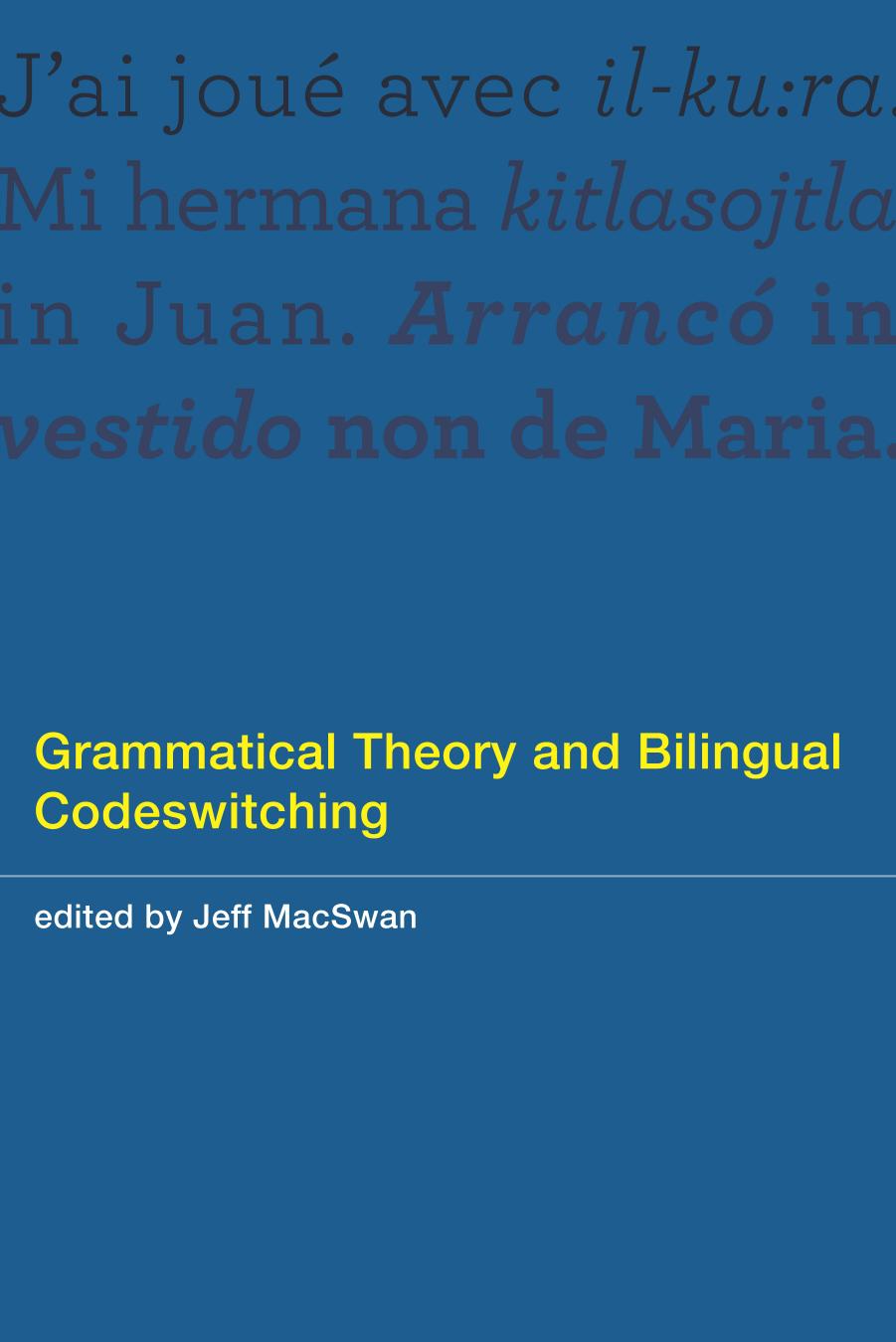 Grammatical Theory and Bilingual Codeswitching by unknow
