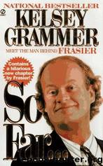 Grammer, Kelsey - So Far... by Grammer Kelsey