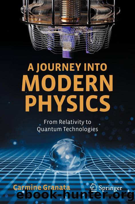 Granata C. A Journey into Modern Physics. From Relativity to Quantum Tech. 2025 by Unknown
