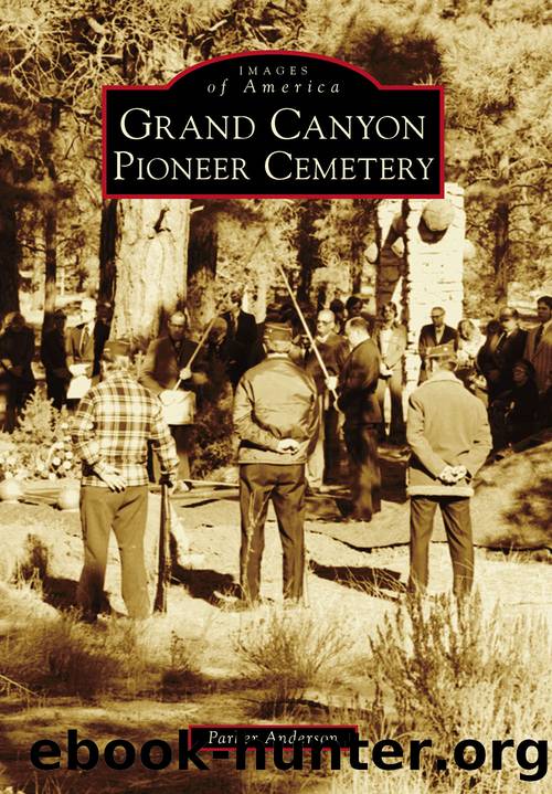 Grand Canyon Pioneer Cemetery (9781439650585) by Anderson Parker