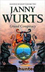 Grand Conspiracy [Alliance of Light 2] by Janny Wurts