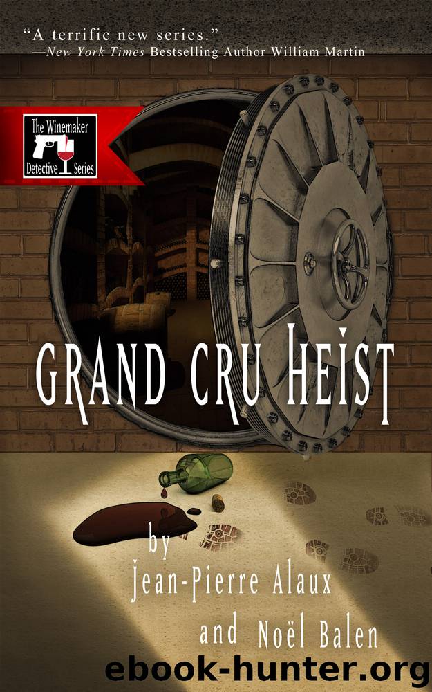 Grand Cru Heist by Jean-Pierre Alaux & Jean-Pierre & Balen & Noël