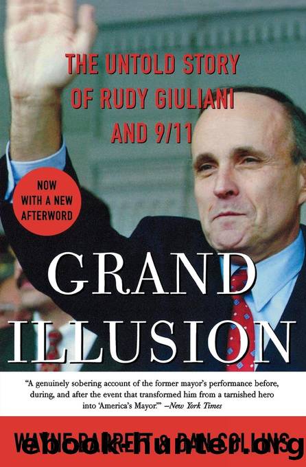 Grand Illusion: The Untold Story of Rudy Giuliani and 911 by Wayne Barrett & Dan Collins