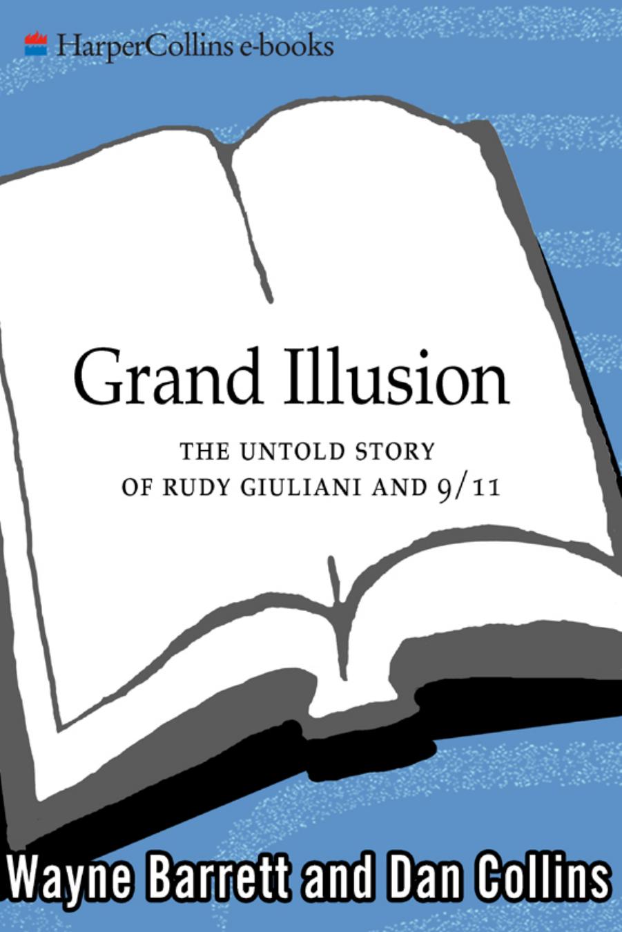 Grand Illusion-The Untold Story of Rudy Giuliani and 911 by Unknown