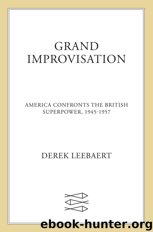 Grand Improvisation by Derek Leebaert