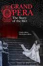 Grand Opera: The Story of the Met by Affron Charles & Affron Mirella Jona