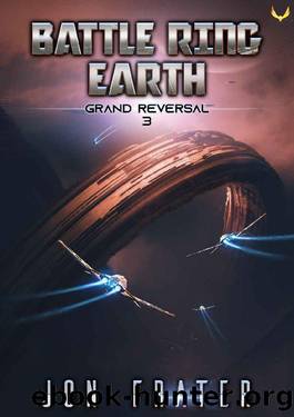 Grand Reversal: A Military Sci-Fi Series (Battle Ring Earth Book 3) by Jon Frater