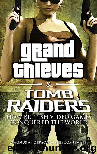Grand Thieves & Tomb Raiders by Rebecca Levene