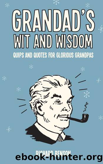 Grandad’s Wit and Wisdom by Richard Benson