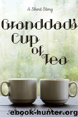 Granddad's Cup of Tea by Amy Rae Durreson