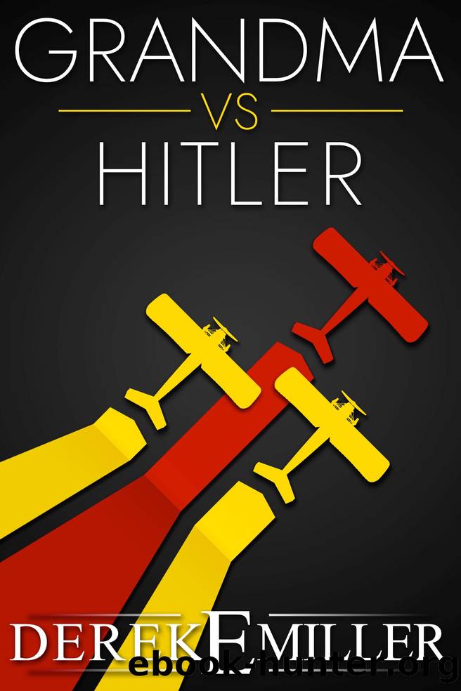 Grandma vs Hitler by Derek E. Miller