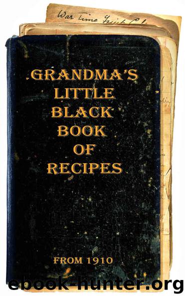Grandma's Little Black Book of Recipes - From 1910 by Les Dale