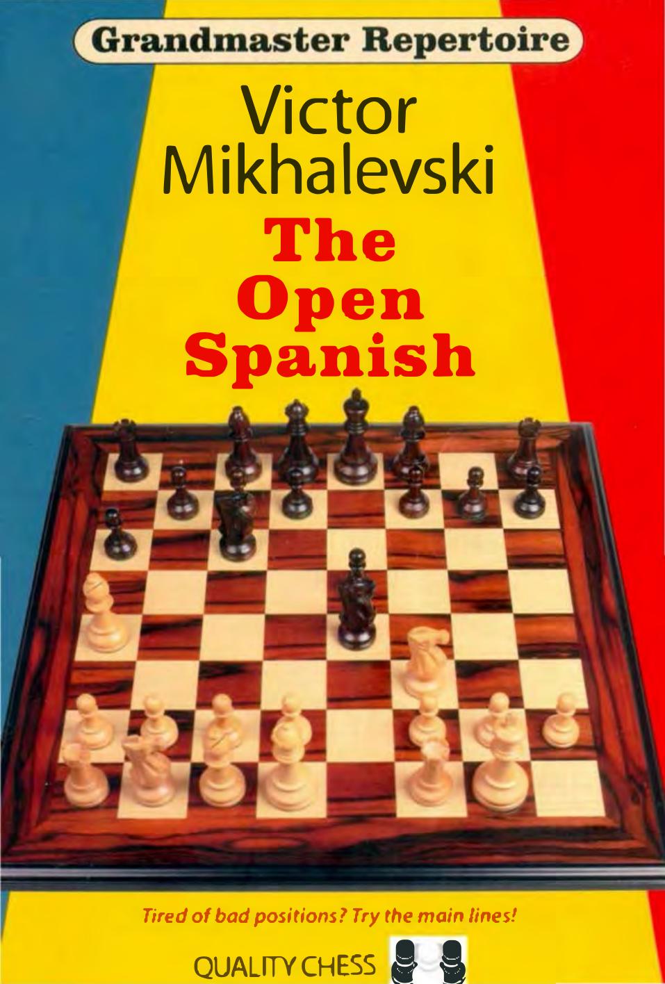Grandmaster Repertoire 13.Mikhalevski. The Open Spanish by Unknown