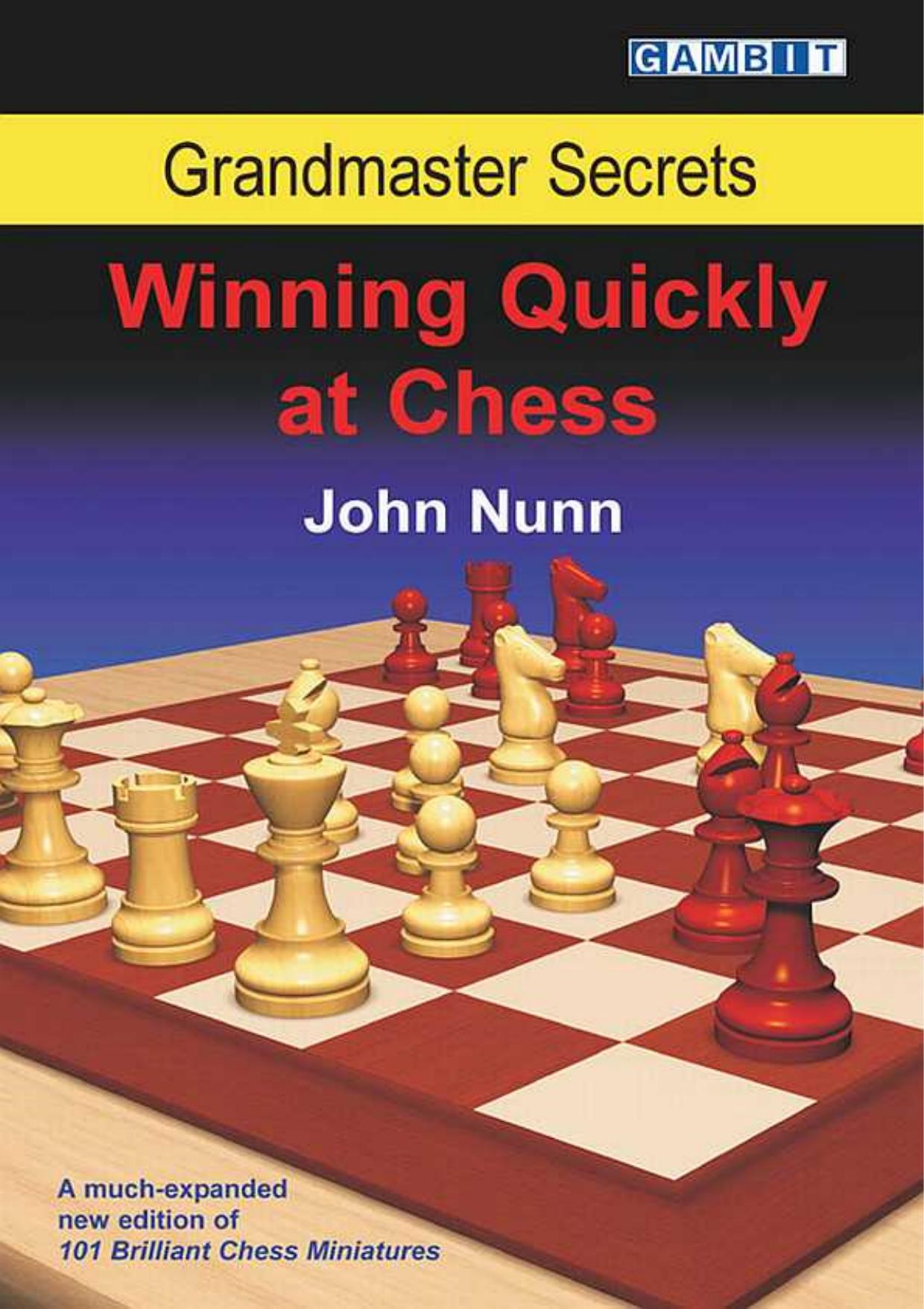 Grandmaster Secrets Winning Quickly at Chess by John Nunn