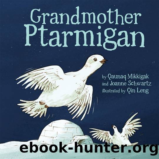 Grandmother Ptarmigan by Mikkigak Qaunaq Schwartz Joanne & Leng Qin