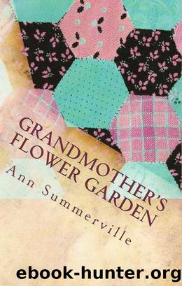 Grandmother's Flower Garden by Ann Summerville