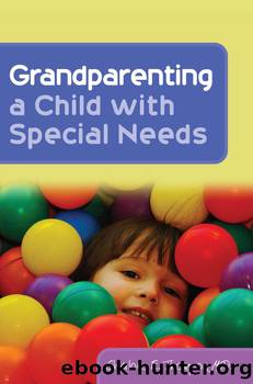 Grandparenting a Child with Special Needs by Thompson Charlotte;