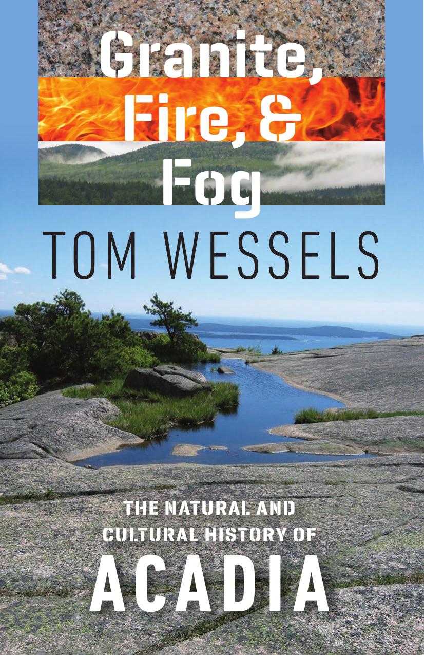 Granite, Fire, and Fog: The Natural and Cultural History of Acadia by Unknow