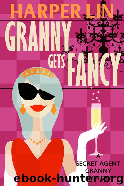 Granny Gets Fancy by Harper Lin
