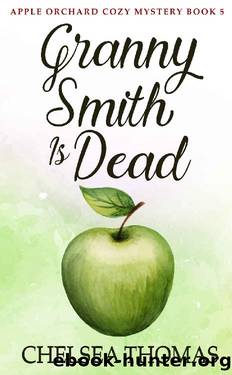 Granny Smith Is Dead by Chelsea Thomas