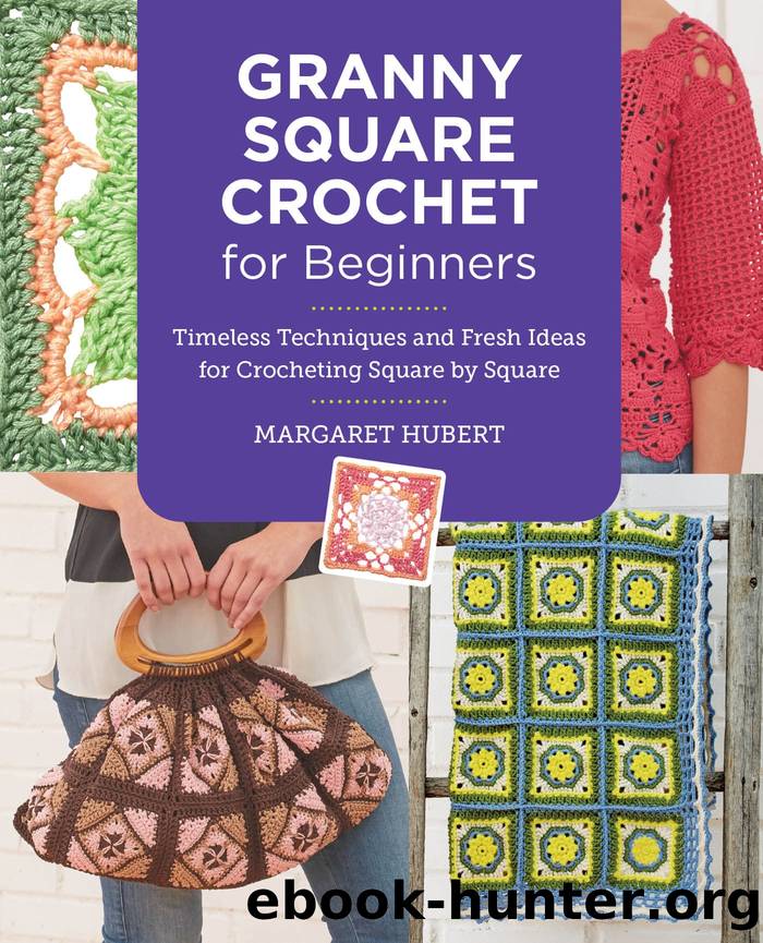 Granny Square Crochet for Beginners by Hubert Margaret;