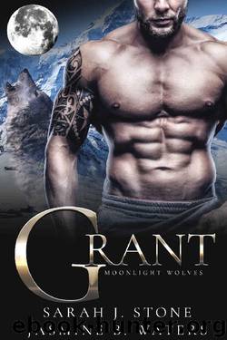 Grant (Moonlight Wolves Book 3) by Sarah J. Stone