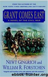 Grant Comes East - Civil War 02 by Newt Gingrich & William Forstchen
