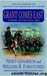 Grant Comes East - Civil War 02 by Newt Gingrich; William Forstchen
