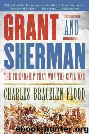 Grant and Sherman: The Friendship that Won the Civil War by Charles Bracelen Flood