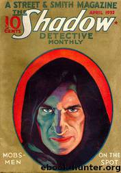 Grant, Maxwell - The Shadow 009 - Mobsmen on the Spot by Maxwell Grant