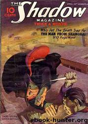 Grant, Maxwell - The Shadow 100 - The Man From Shanghai by Maxwell Grant