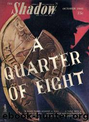 Grant, Maxwell - The Shadow 296 - A Quarter of Eight by Maxwell Grant