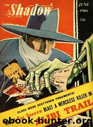 Grant, Maxwell - The Shadow 304 - Alibi Trail by Maxwell Grant