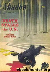 Grant, Maxwell - The Shadow 311 - Death Stalks the U.N. by Maxwell Grant