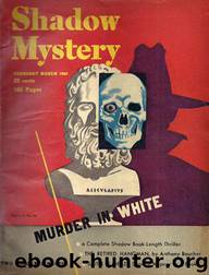 Grant, Maxwell - The Shadow 312 - Murder in White by Maxwell Grant