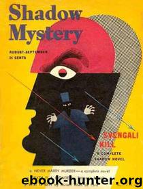 Grant, Maxwell - The Shadow 315 - Svengali Kill by Maxwell Grant