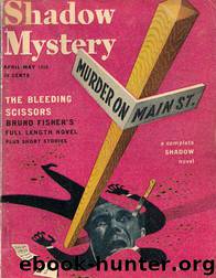 Grant, Maxwell - The Shadow 319 - Murder on Main Street by Maxwell Grant