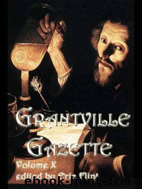 Grantville Gazette - Volume X by Eric Flint