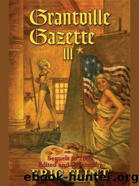 Grantville Gazette Volume III (retail) by Eric Flint