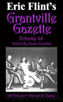 Grantville Gazette, Volume 46 by Eric Flint