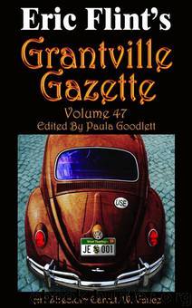 Grantville Gazette, Volume 47 by Eric Flint