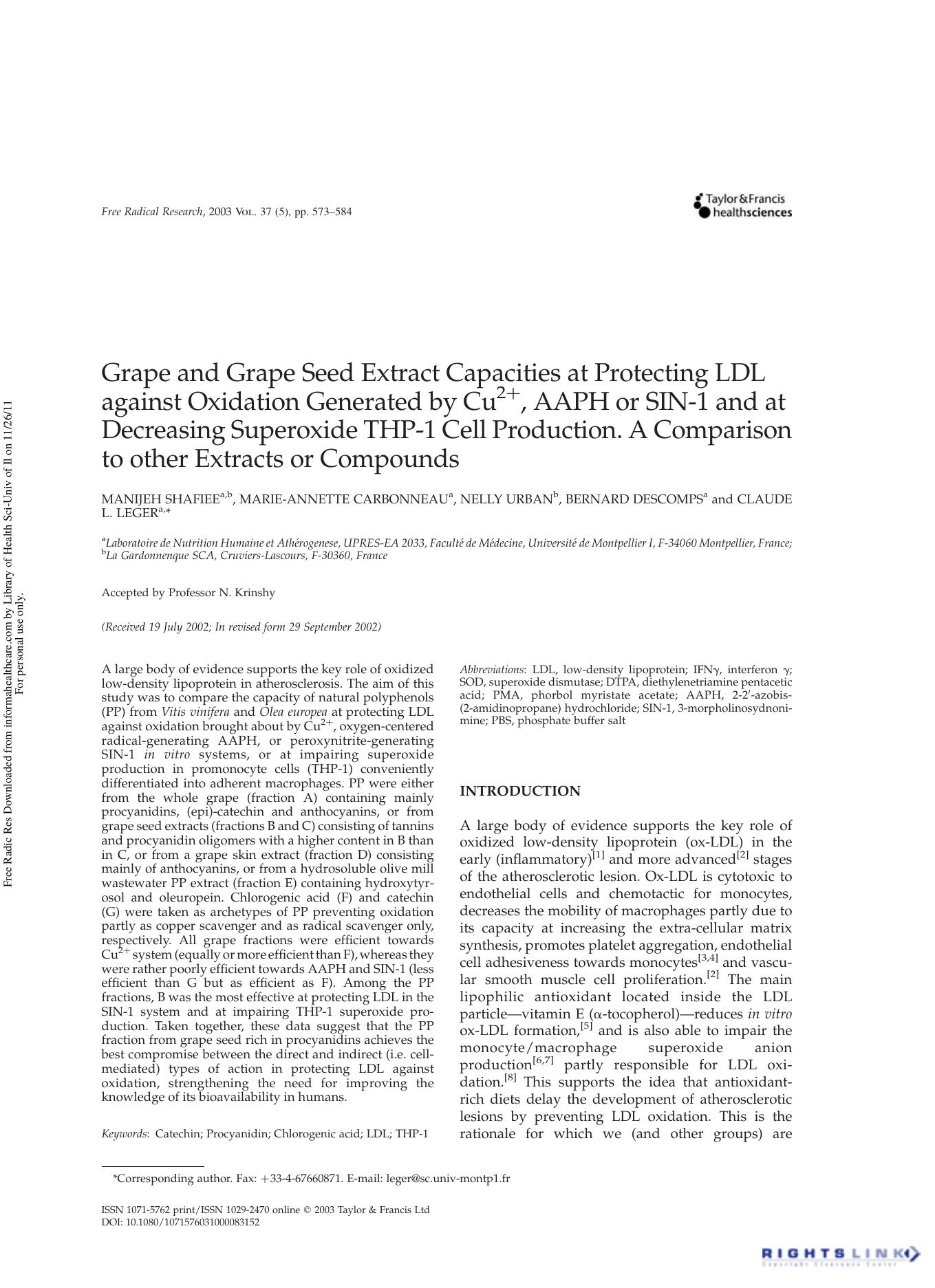 Grape and Grape Seed Extract Capacities at Protecting LDL against Oxidation Generated by Cu 2+ , AAPH or SIN-1 and at Decreasing Superoxide THP-1 Cell Production. A Comparison to o by Manijeh Shafiee Marie-Annette Carbonneau1 Nelly Urban2 Bernard Descomps1 & Claude L. Leger1