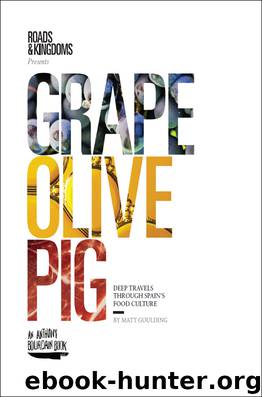 Grape, Olive, Pig by Matt Goulding